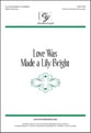 Love Was Made a Lily Bright Unison/Two-Part choral sheet music cover